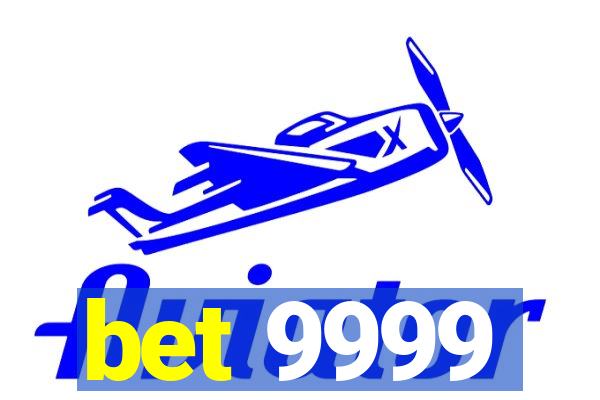 bet 9999